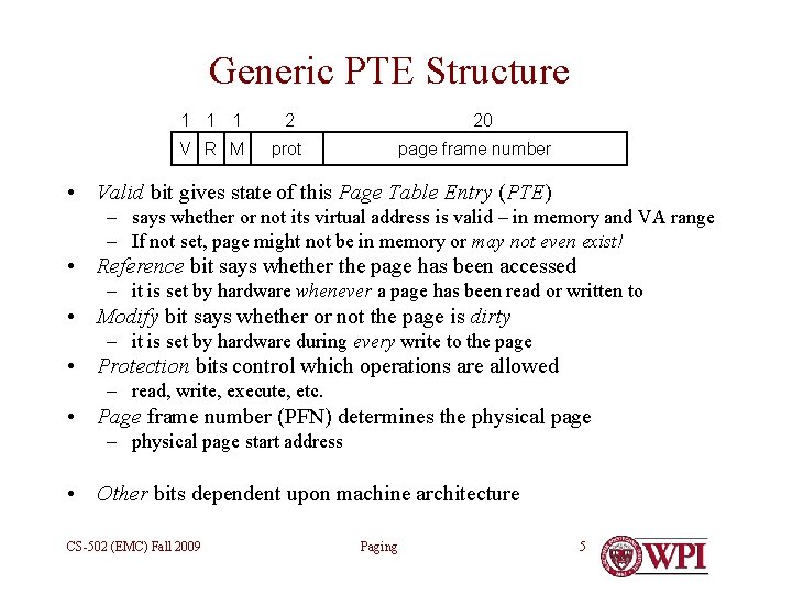 Generic PTE Structure 1 1 1 2 V R M prot 20 page frame