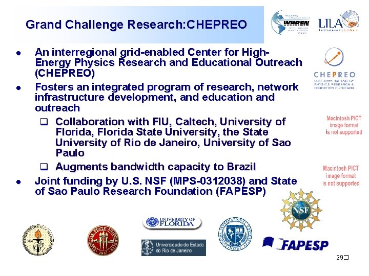 Grand Challenge Research: CHEPREO l l l An interregional grid-enabled Center for High. Energy Grand Challenge Research: CHEPREO l l l An interregional grid-enabled Center for High. Energy