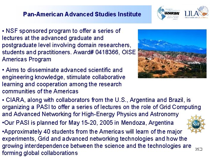 Pan-American Advanced Studies Institute • NSF sponsored program to offer a series of lectures Pan-American Advanced Studies Institute • NSF sponsored program to offer a series of lectures