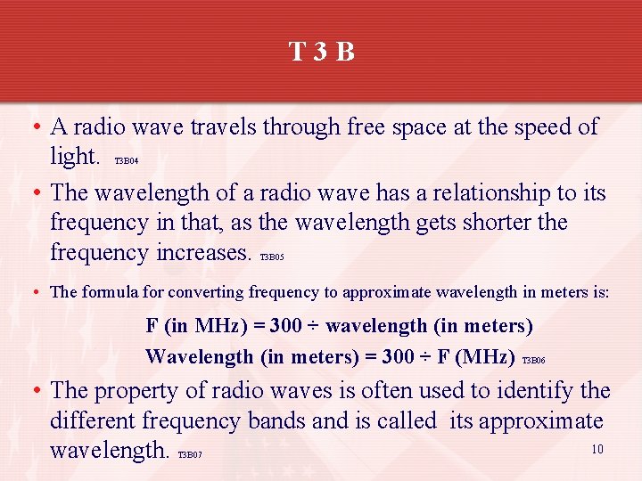 T 3 B • A radio wave travels through free space at the speed