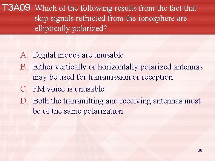 T 3 A 09 Which of the following results from the fact that skip