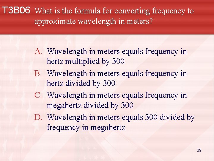 T 3 B 06 What is the formula for converting frequency to approximate wavelength