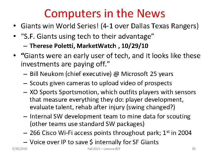 Computers in the News • Giants win World Series! (4 -1 over Dallas Texas