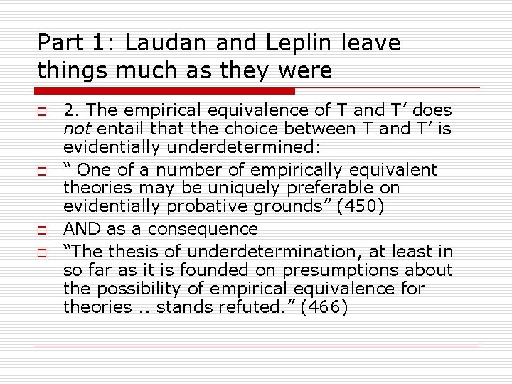 Part 1: Laudan and Leplin leave things much as they were o o 2.