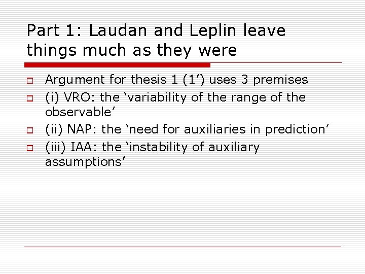 Part 1: Laudan and Leplin leave things much as they were o o Argument