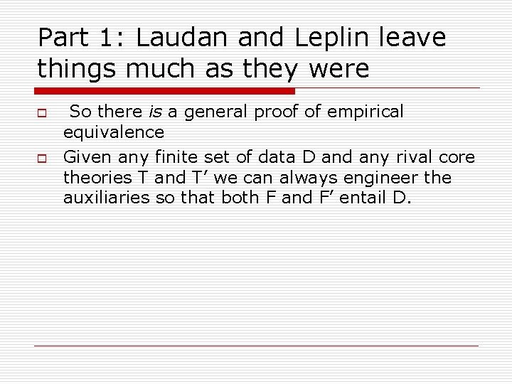 Part 1: Laudan and Leplin leave things much as they were o o So