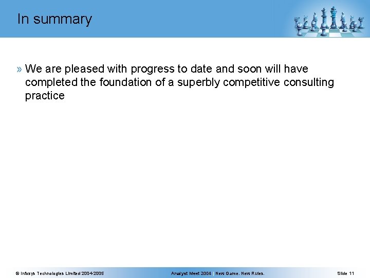 In summary » We are pleased with progress to date and soon will have In summary » We are pleased with progress to date and soon will have