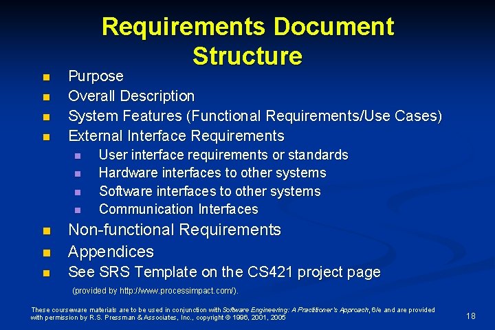 Requirements Document Structure n n Purpose Overall Description System Features (Functional Requirements/Use Cases) External