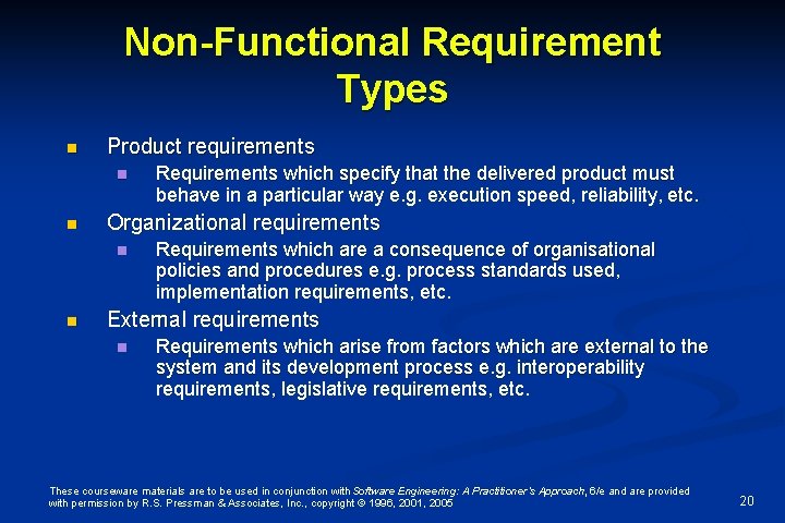 Non-Functional Requirement Types n Product requirements n n Organizational requirements n n Requirements which