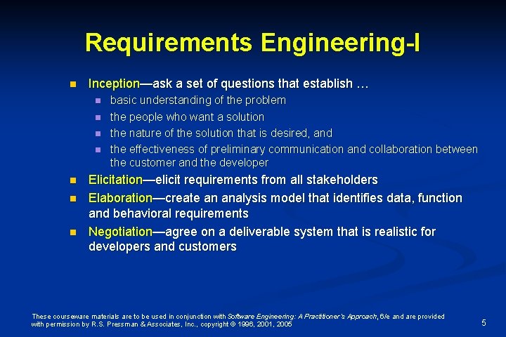 Requirements Engineering-I n Inception—ask a set of questions that establish … n n n