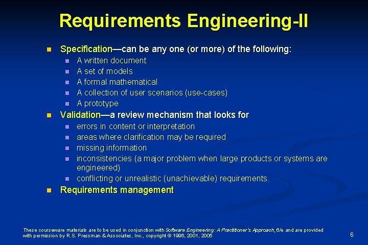 Requirements Engineering-II n Specification—can be any one (or more) of the following: n n