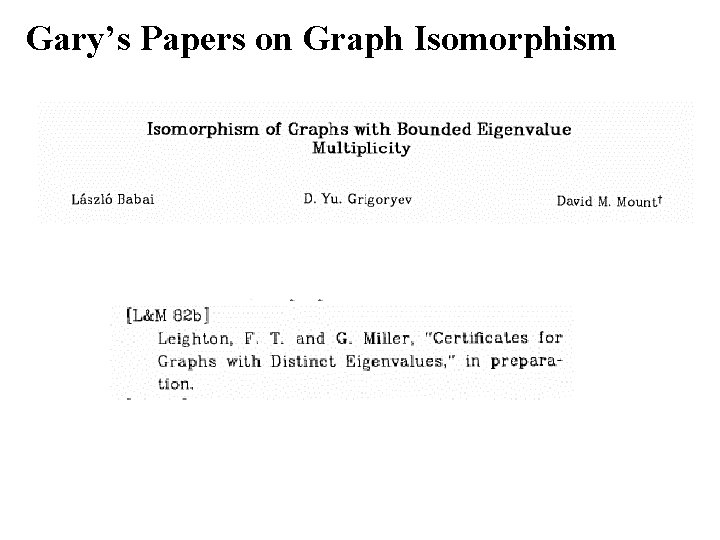 Gary’s Papers on Graph Isomorphism 