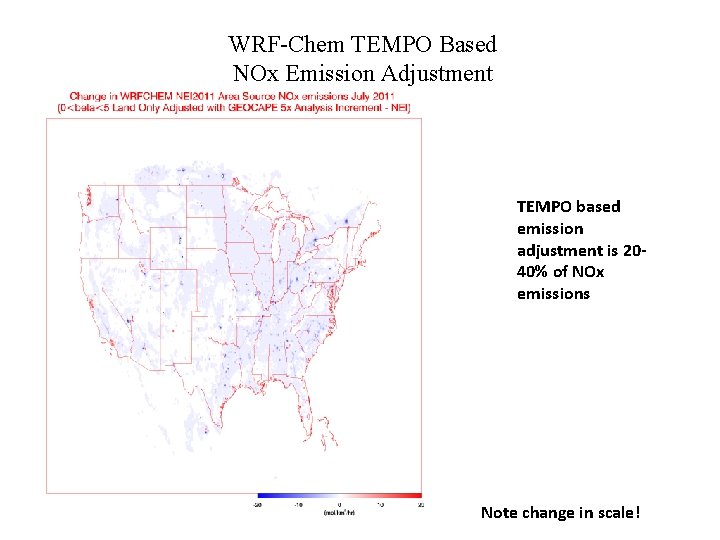 WRF-Chem TEMPO Based NOx Emission Adjustment TEMPO based emission adjustment is 2040% of NOx