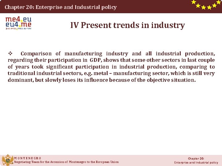 Chapter 20: Enterprise and Industrial policy IV Present trends in industry v Comparison of