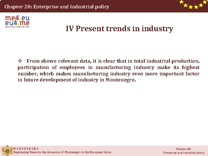 Chapter 20: Enterprise and Industrial policy IV Present trends in industry v From shown