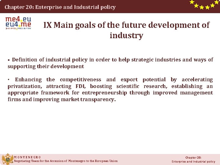Chapter 20: Enterprise and Industrial policy IX Main goals of the future development of Chapter 20: Enterprise and Industrial policy IX Main goals of the future development of