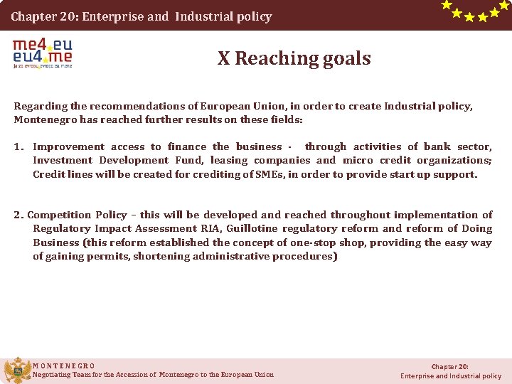 Chapter 20: Enterprise and Industrial policy X Reaching goals Regarding the recommendations of European