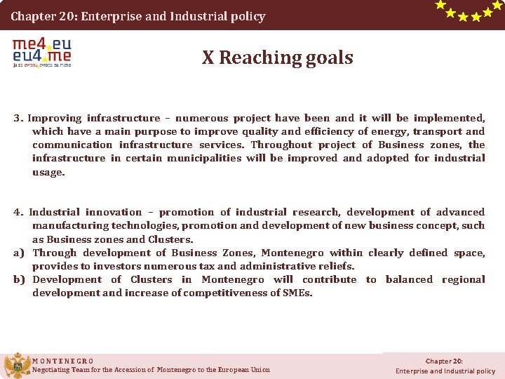 Chapter 20: Enterprise and Industrial policy X Reaching goals 3. Improving infrastructure – numerous Chapter 20: Enterprise and Industrial policy X Reaching goals 3. Improving infrastructure – numerous