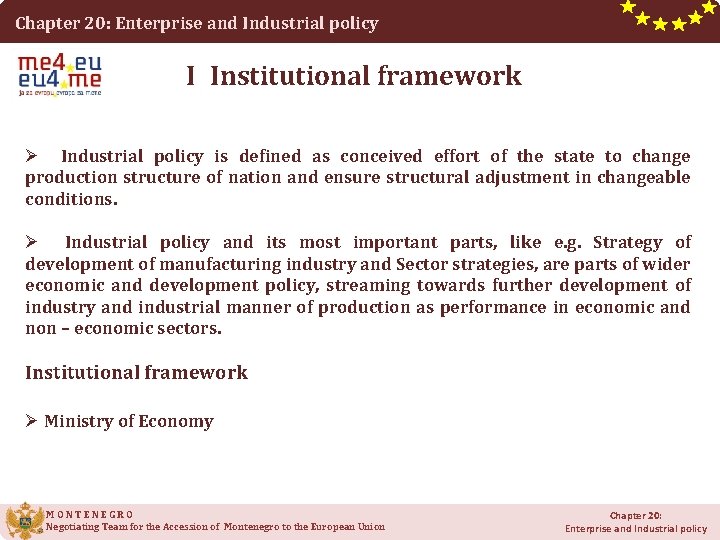 Chapter 20: Enterprise and Industrial policy I Institutional framework Ø Industrial policy is defined