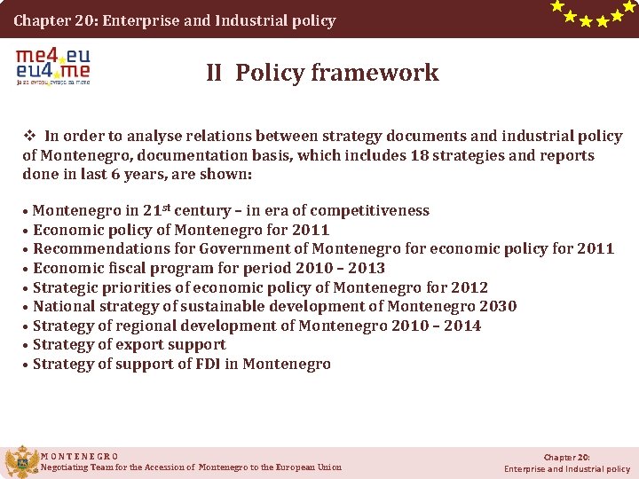 Chapter 20: Enterprise and Industrial policy II Policy framework v In order to analyse