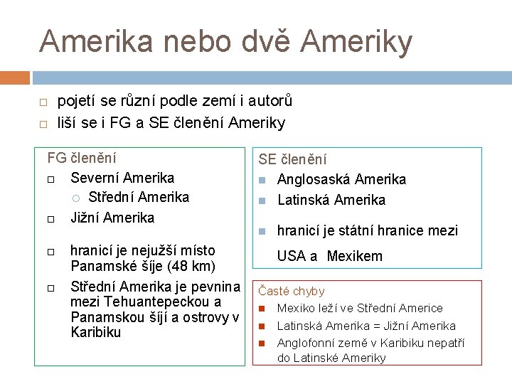 Amerika nebo dvě Ameriky pojetí se různí podle zemí i autorů liší se i