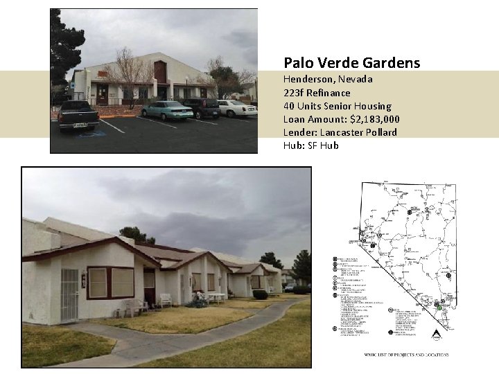 Palo Verde Gardens Henderson, Nevada 223 f Refinance 40 Units Senior Housing Loan Amount: