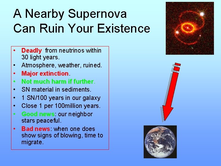 A Nearby Supernova Can Ruin Your Existence • Deadly from neutrinos within 30 light