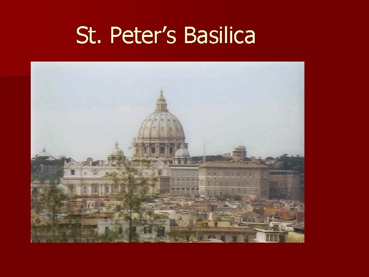 St. Peter’s Basilica 