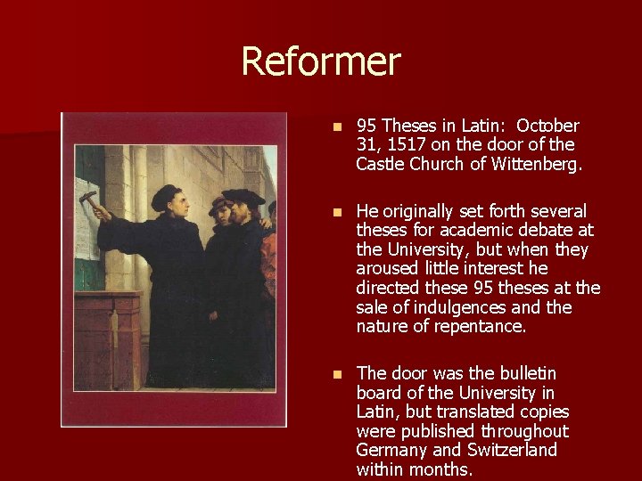 Reformer n 95 Theses in Latin: October 31, 1517 on the door of the