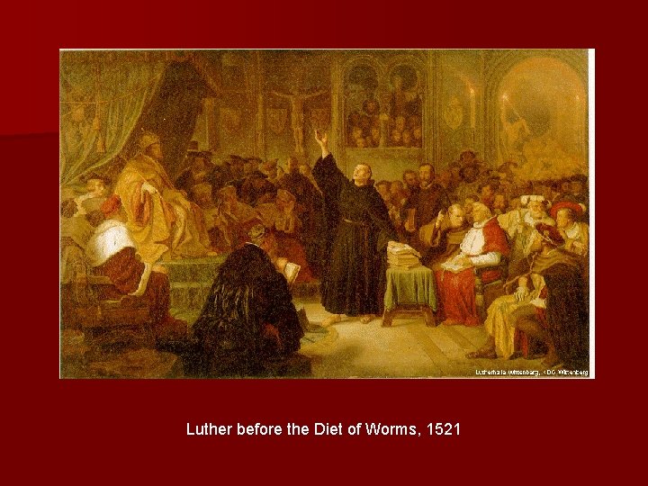 Luther before the Diet of Worms, 1521 