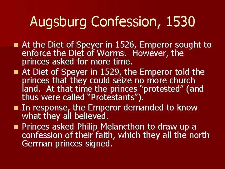Augsburg Confession, 1530 n n At the Diet of Speyer in 1526, Emperor sought Augsburg Confession, 1530 n n At the Diet of Speyer in 1526, Emperor sought