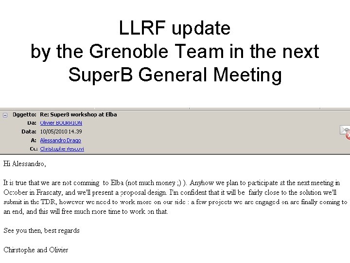 LLRF update by the Grenoble Team in the next Super. B General Meeting 