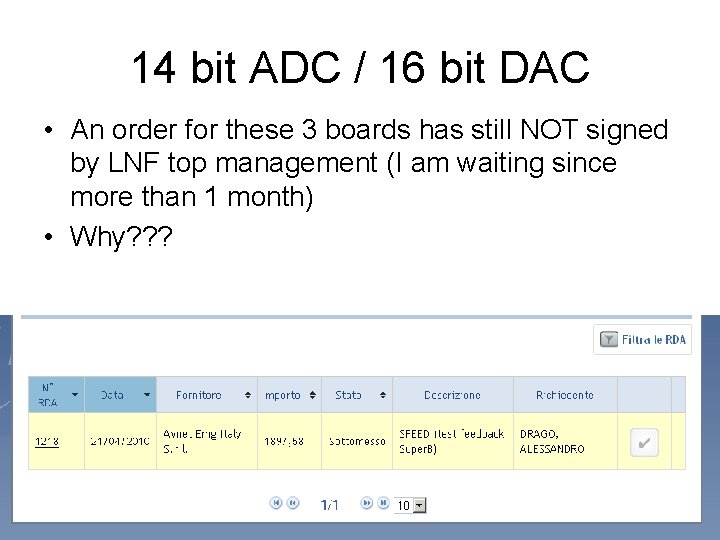 14 bit ADC / 16 bit DAC • An order for these 3 boards