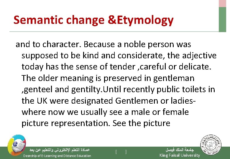 Semantic change &Etymology and to character. Because a noble person was supposed to be