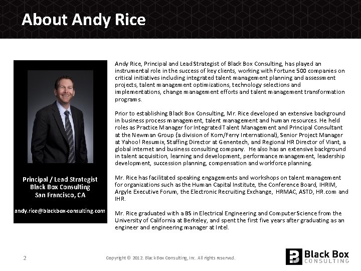 About Andy Rice, Principal and Lead Strategist of Black Box Consulting, has played an