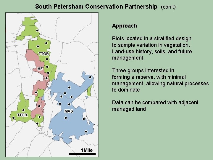 South Petersham Conservation Partnership (con’t) Approach Plots located in a stratified design to sample