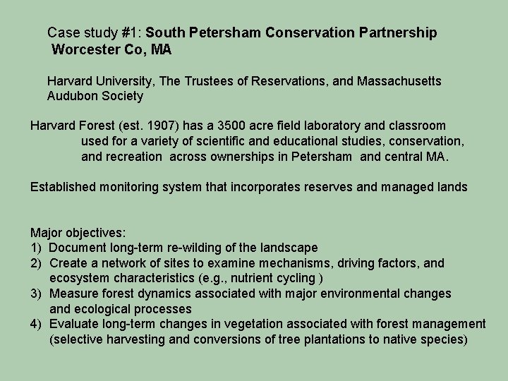 Case study #1: South Petersham Conservation Partnership Worcester Co, MA Harvard University, The Trustees