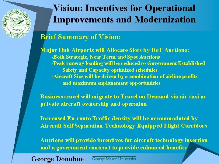 Vision: Incentives for Operational Improvements and Modernization Brief Summary of Vision: Major Hub Airports