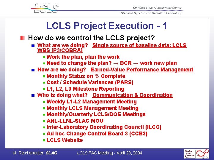 LCLS Project Execution - 1 How do we control the LCLS project? What are