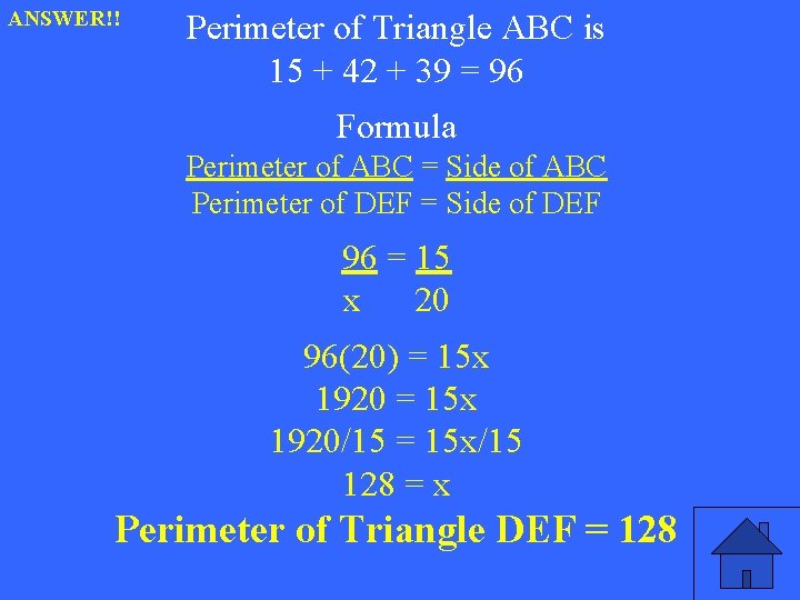 ANSWER!! Perimeter of Triangle ABC is 15 + 42 + 39 = 96 Formula