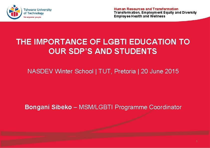 Human Resources and Transformation, Employment Equity and Diversity Employee Health and Wellness THE IMPORTANCE Human Resources and Transformation, Employment Equity and Diversity Employee Health and Wellness THE IMPORTANCE