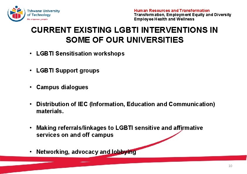 Human Resources and Transformation, Employment Equity and Diversity Employee Health and Wellness CURRENT EXISTING Human Resources and Transformation, Employment Equity and Diversity Employee Health and Wellness CURRENT EXISTING