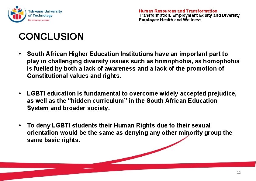 Human Resources and Transformation, Employment Equity and Diversity Employee Health and Wellness CONCLUSION • Human Resources and Transformation, Employment Equity and Diversity Employee Health and Wellness CONCLUSION •