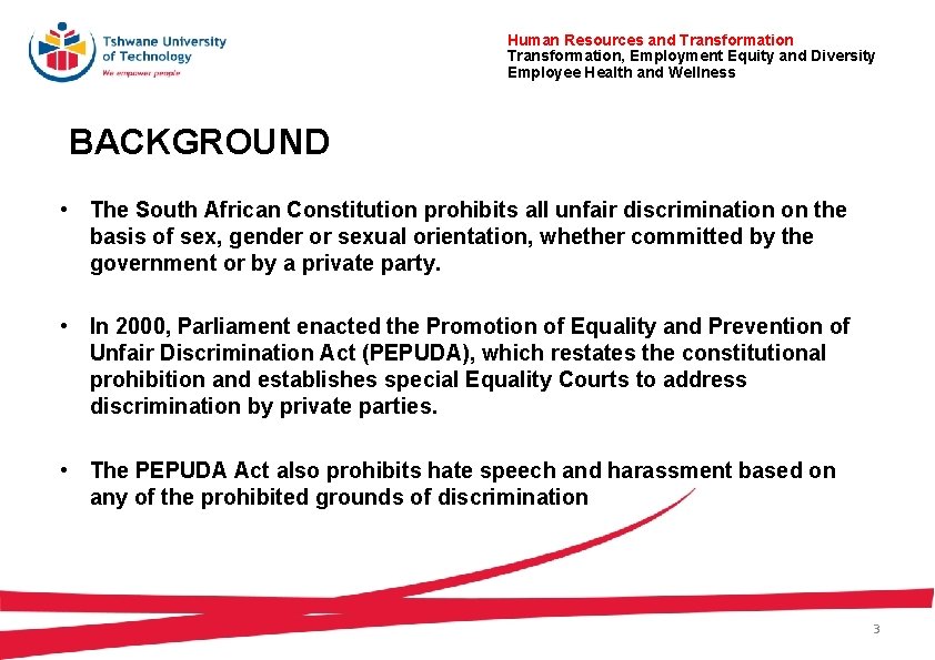 Human Resources and Transformation, Employment Equity and Diversity Employee Health and Wellness BACKGROUND • Human Resources and Transformation, Employment Equity and Diversity Employee Health and Wellness BACKGROUND •