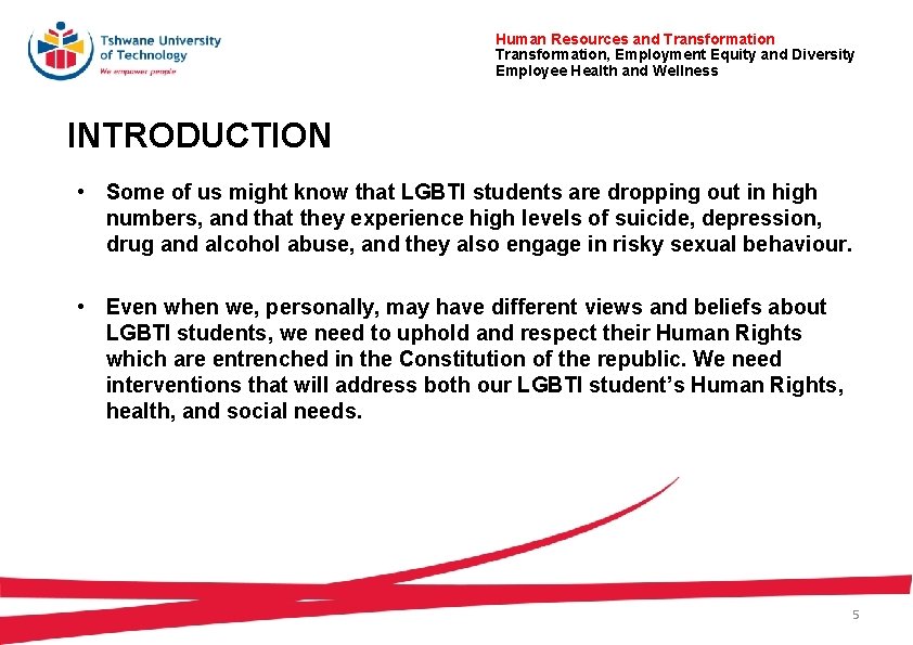 Human Resources and Transformation, Employment Equity and Diversity Employee Health and Wellness INTRODUCTION • Human Resources and Transformation, Employment Equity and Diversity Employee Health and Wellness INTRODUCTION •