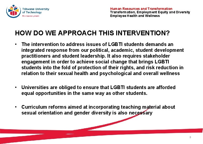 Human Resources and Transformation, Employment Equity and Diversity Employee Health and Wellness HOW DO Human Resources and Transformation, Employment Equity and Diversity Employee Health and Wellness HOW DO