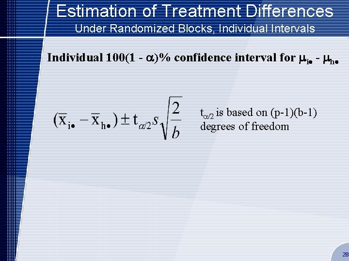 Estimation of Treatment Differences Under Randomized Blocks, Individual Intervals Individual 100(1 - a)% confidence