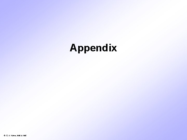 Appendix © G. A. Motter, 2006 & 2008 