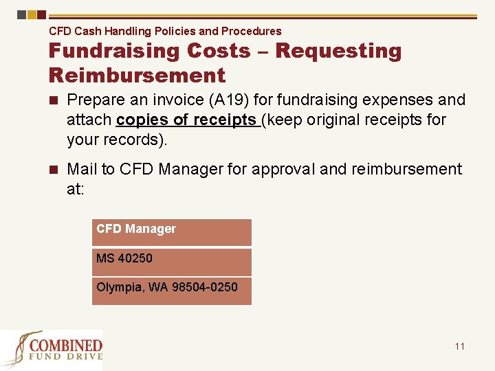 CFD Cash Handling Policies and Procedures Fundraising Costs – Requesting Reimbursement n Prepare an