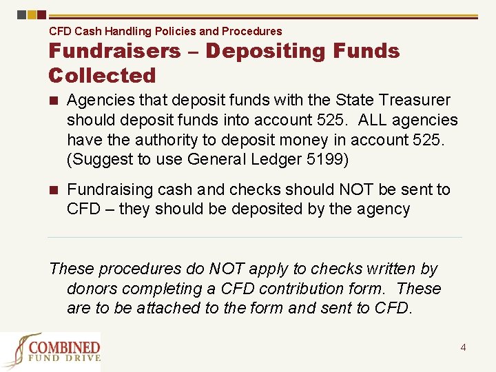 CFD Cash Handling Policies and Procedures Fundraisers – Depositing Funds Collected n Agencies that